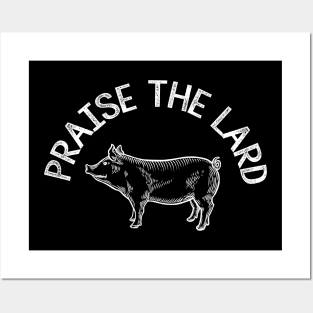 Praise The Lard - Paleo Lover Design Posters and Art